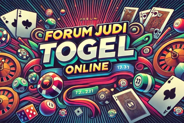 Forum Judi Togel Online: Komunitas Judi Togel